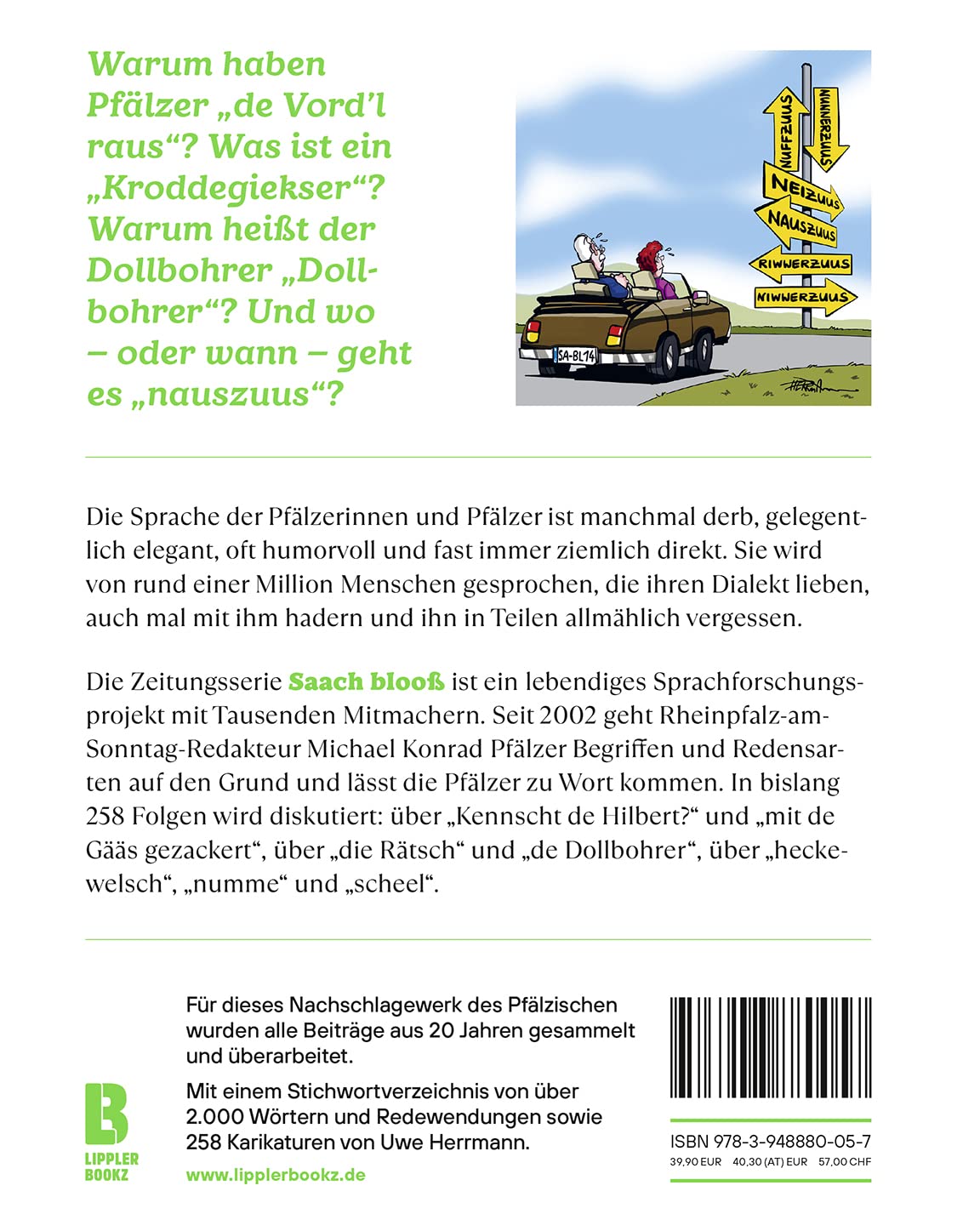 Saach blooß: 258 Geheimnisse des Pfälzischen von RHEINPFALZLesern enträtselt. Mit extra Verzeichnis für über 2000 Wörter und Redewendungen: 258 ... fu¿r über 2000 Wörter und Redewendungen