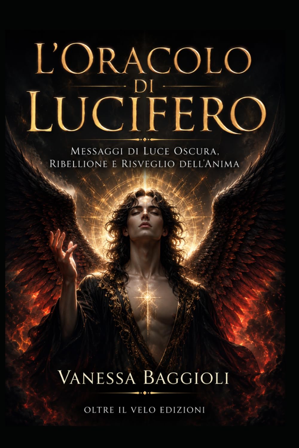 L’Oracolo di Lucifero: Messaggi di Luce Oscura, Ribellione e Risveglio dell’Anima