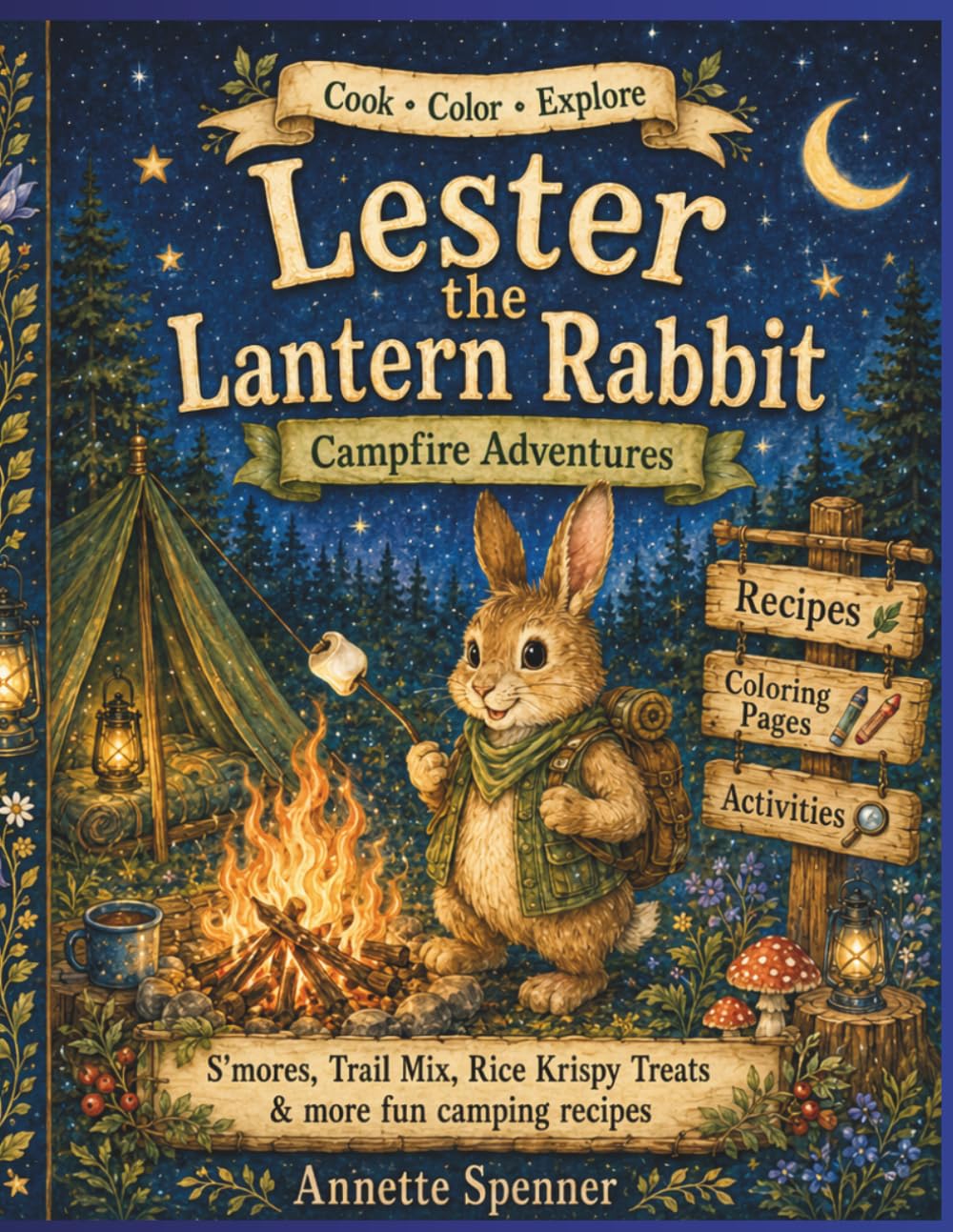 Lester the Lantern Rabbit Campfire Adventures: Simple Camping Recipes, Coloring Pages, and Cozy Activities for Kids (Woodland Tales)