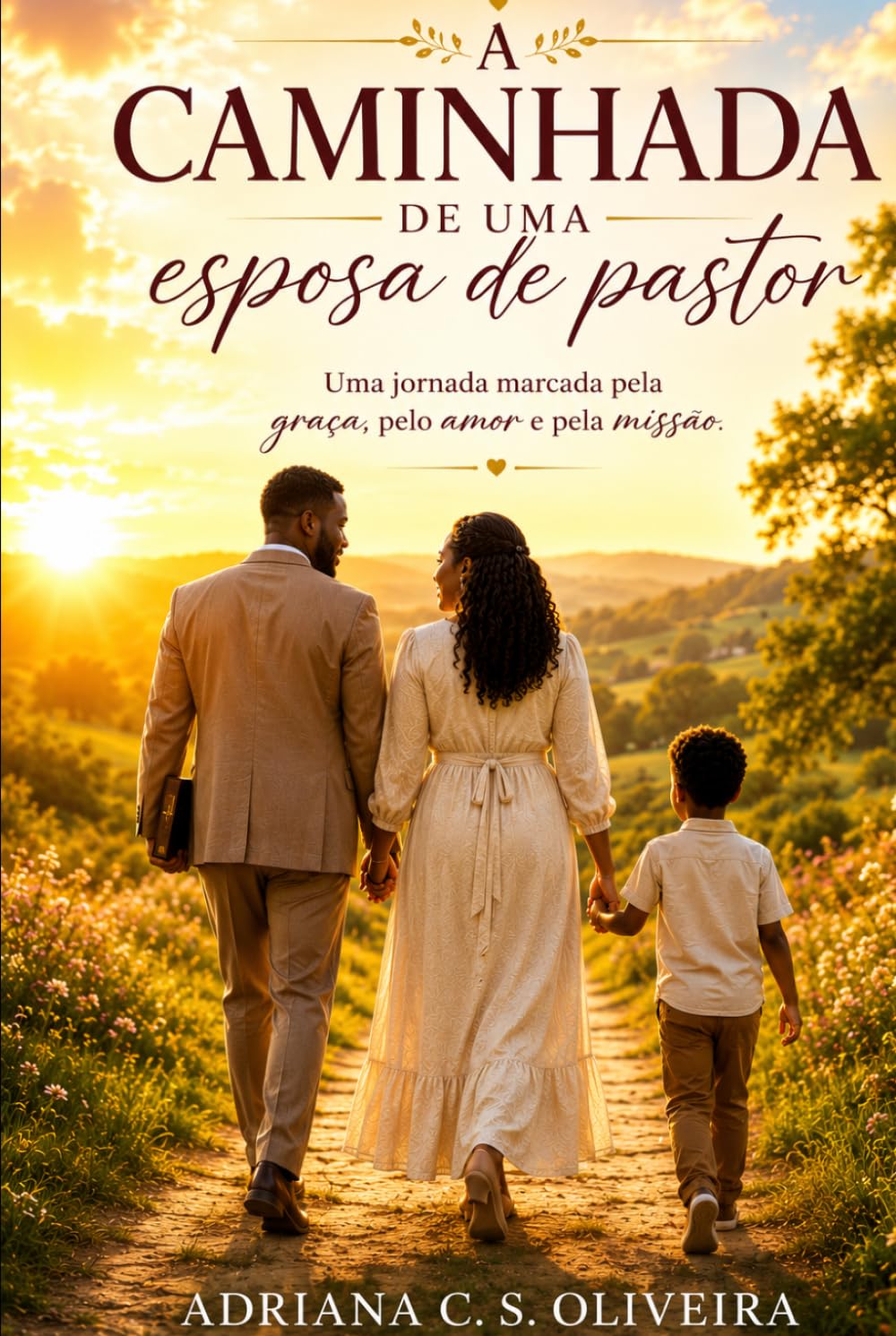 A Caminhada de uma esposa de pastor: Uma jornada marcada pela graça, pelo amor e pela missão.