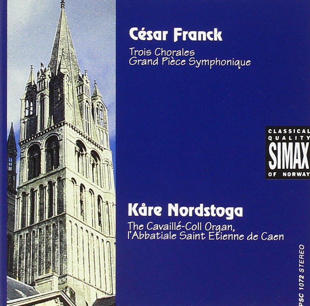 Cesar Franck: Trois Chorales; Grand Piece Symphonique