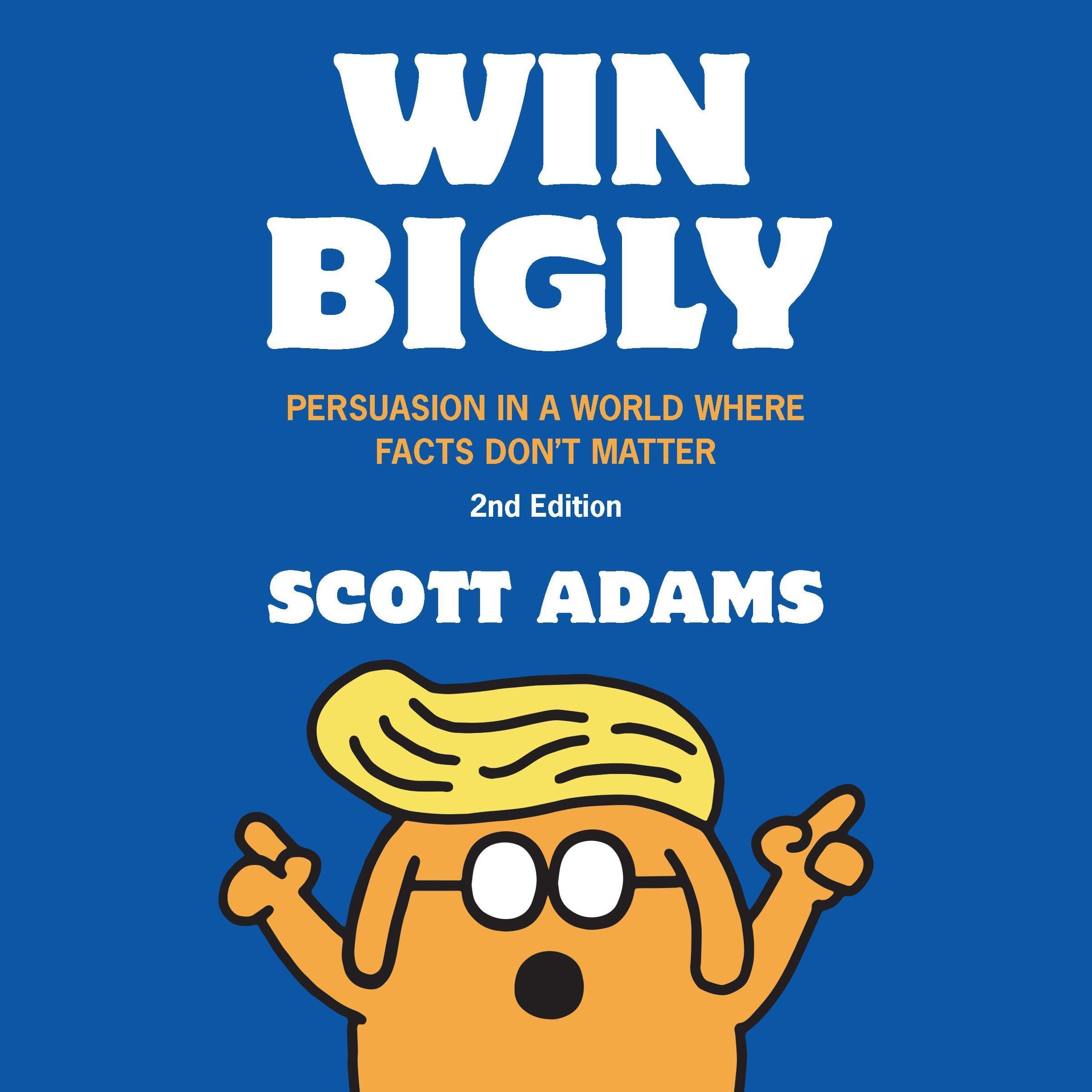 Win Bigly (2nd Edition)