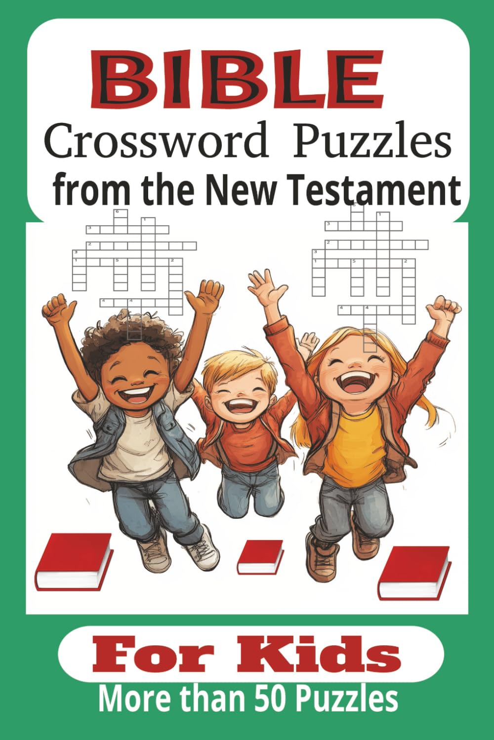 Bible Crossword puzzles from the New Testament: Bible Crossword Puzzlesfor Kids with easy to read print from the New Testament, Parables , Miracles, ... Holidays and Relaxation, Solutions are added.