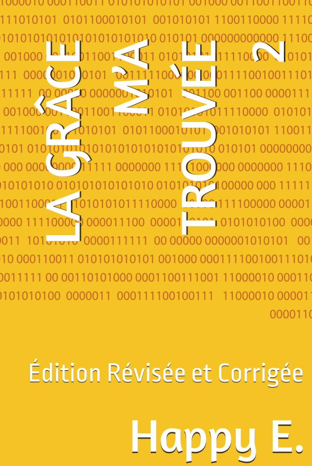 LA GRÂCE M’A TROUVÉE 2: Édition Révisée et Corrigée