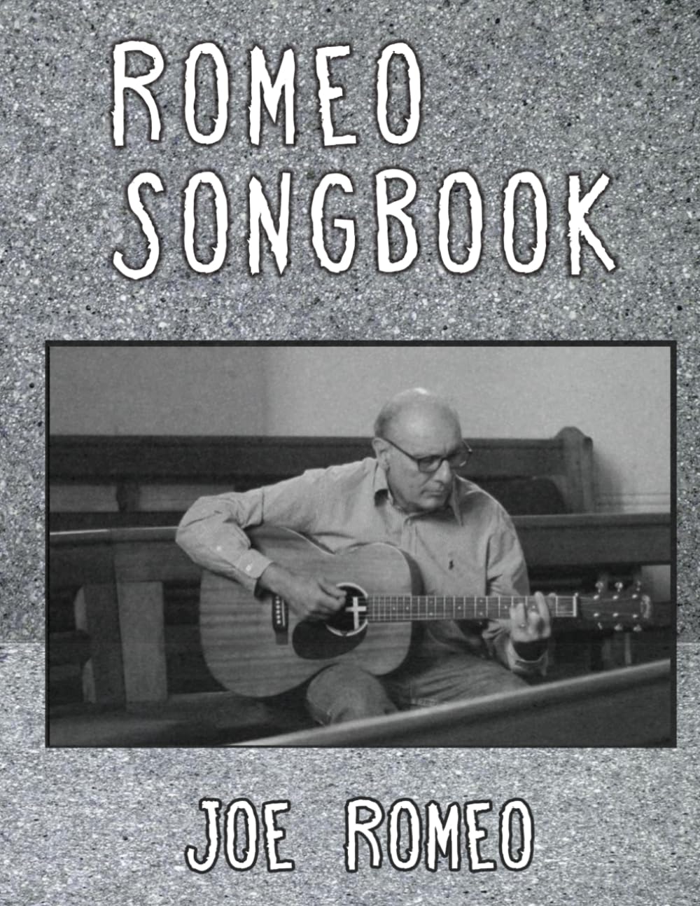 Romeo Songbook Vol I: Words & Music by Joe Romeo