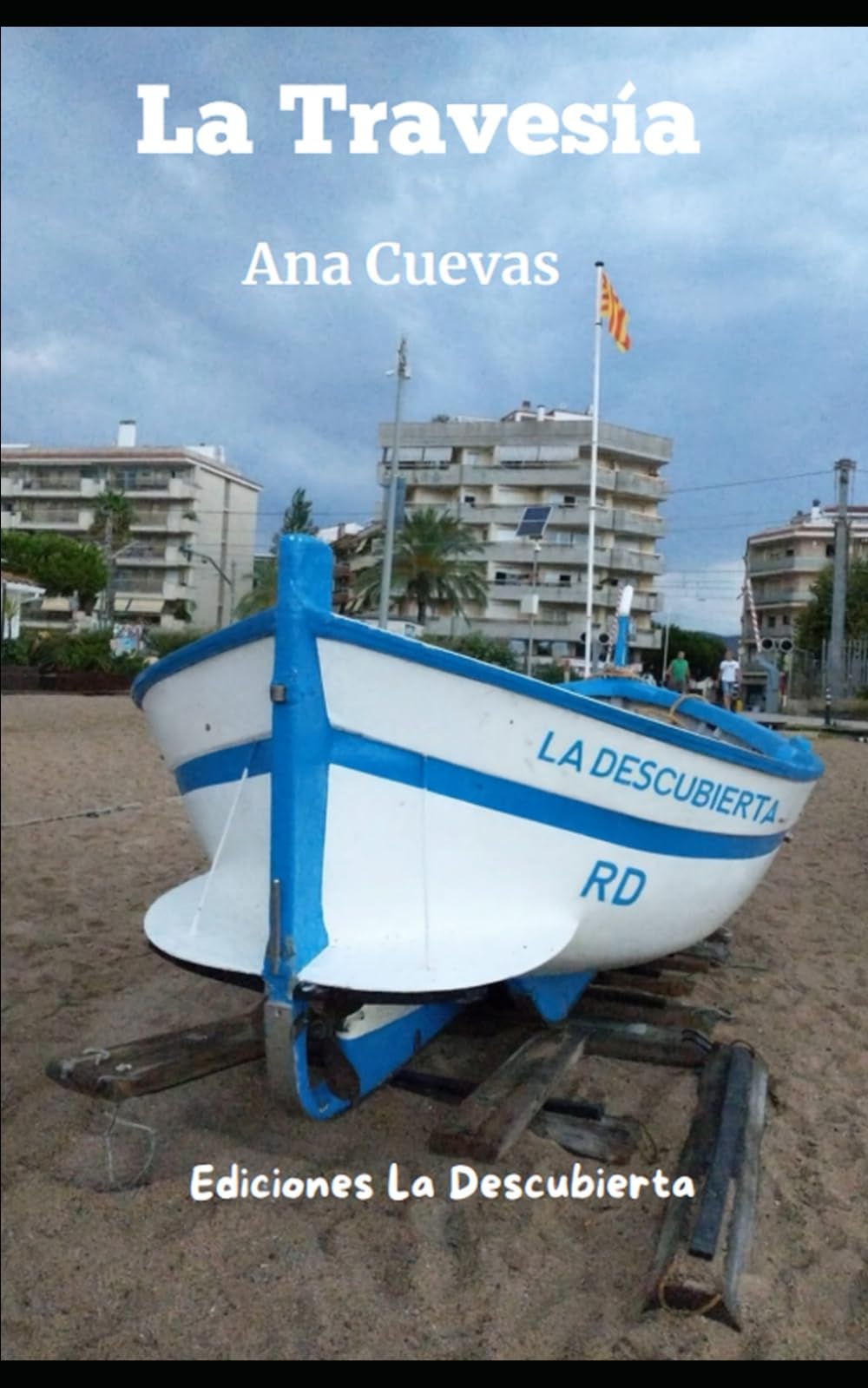 La Travesía: Desde La Descubierta a Barcelona