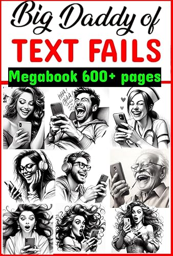 Text Fails Megabook : 600 pages big daddy of crazy funny brutal insults jokes and autocorrects (English Edition)