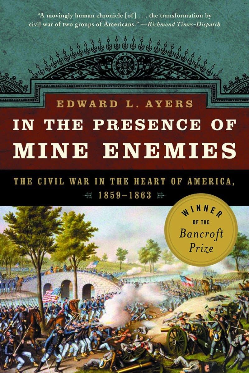 In the Presence of Mine Enemies: The Civil War in the Heart of America, 1859-1864 (Valley of the Shadow Project)