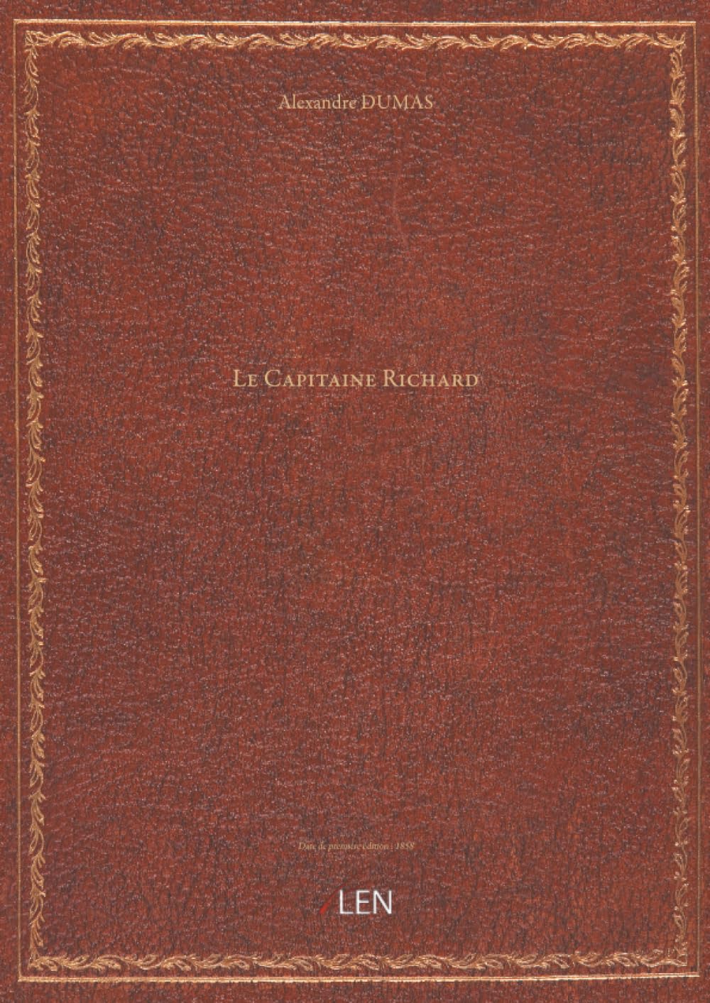Le Capitaine Richard, par Alexandre Dumas...