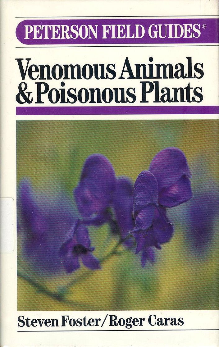 Field Guide to Venomous Animals and Poisonous Plants (Peterson Field Guide Series)
