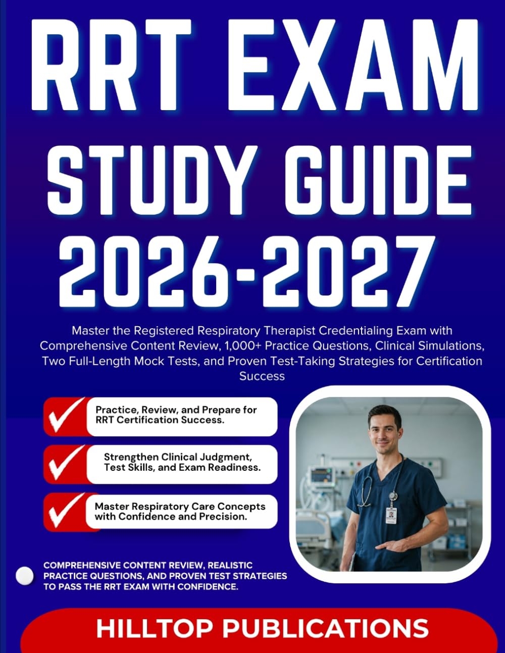 RRT EXAM STUDY GUIDE 2026–2027: Master the Registered Respiratory Therapist Credentialing Exam with Comprehensive Content Review, 1,000+ Practice ... and Strategies for Certification Success