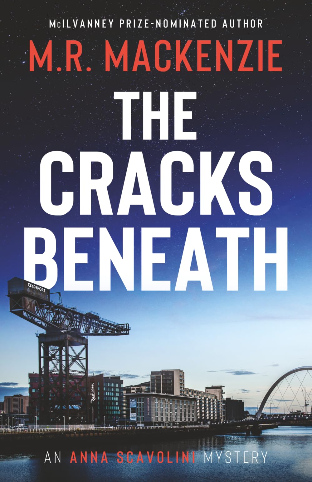 The Cracks Beneath: A gripping Scottish crime mystery with a twist you won’t see coming!: 7 (Anna Scavolini Mysteries)