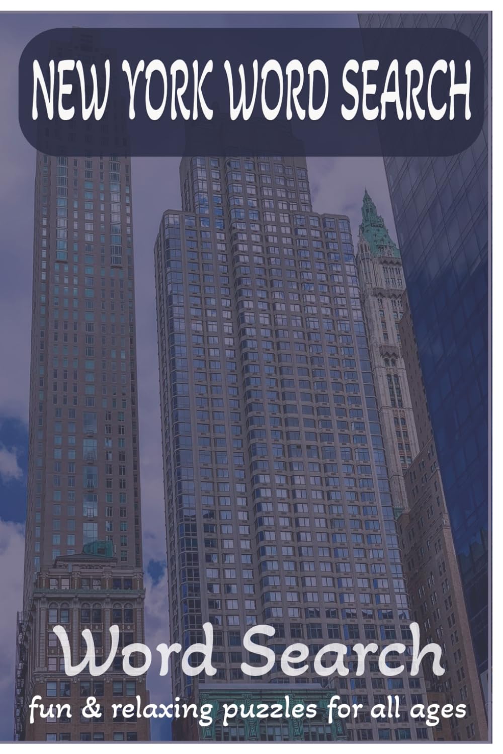New York Word Search Puzzle Book: Word Searches with Easy To Read Print about New York, New York Culture, New York Landmarks and More | 6x9 Inches, ... Gift for Vacations, Holidays and Free Time