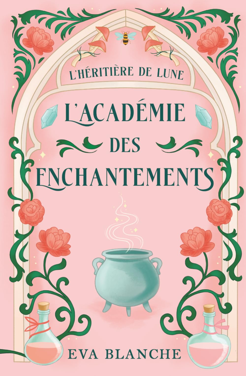 L'Héritière de Lune - Tome 1 - L'Académie des Enchantements: Un roman de fantasy jeunesse captivant pour les 9-13 ans