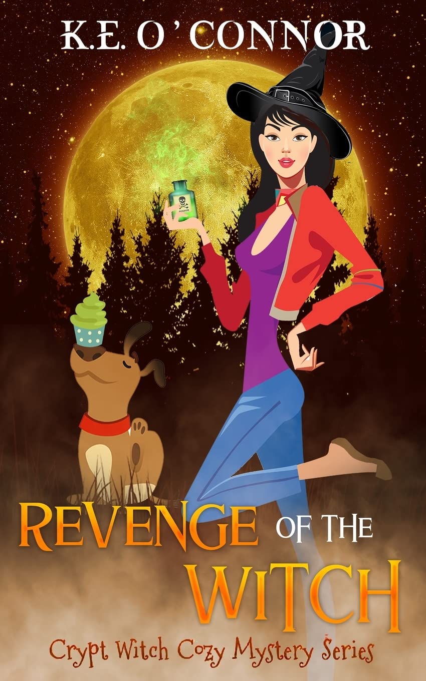 Revenge of the Witch: 3 (Crypt Witch Cozy Mystery Series)