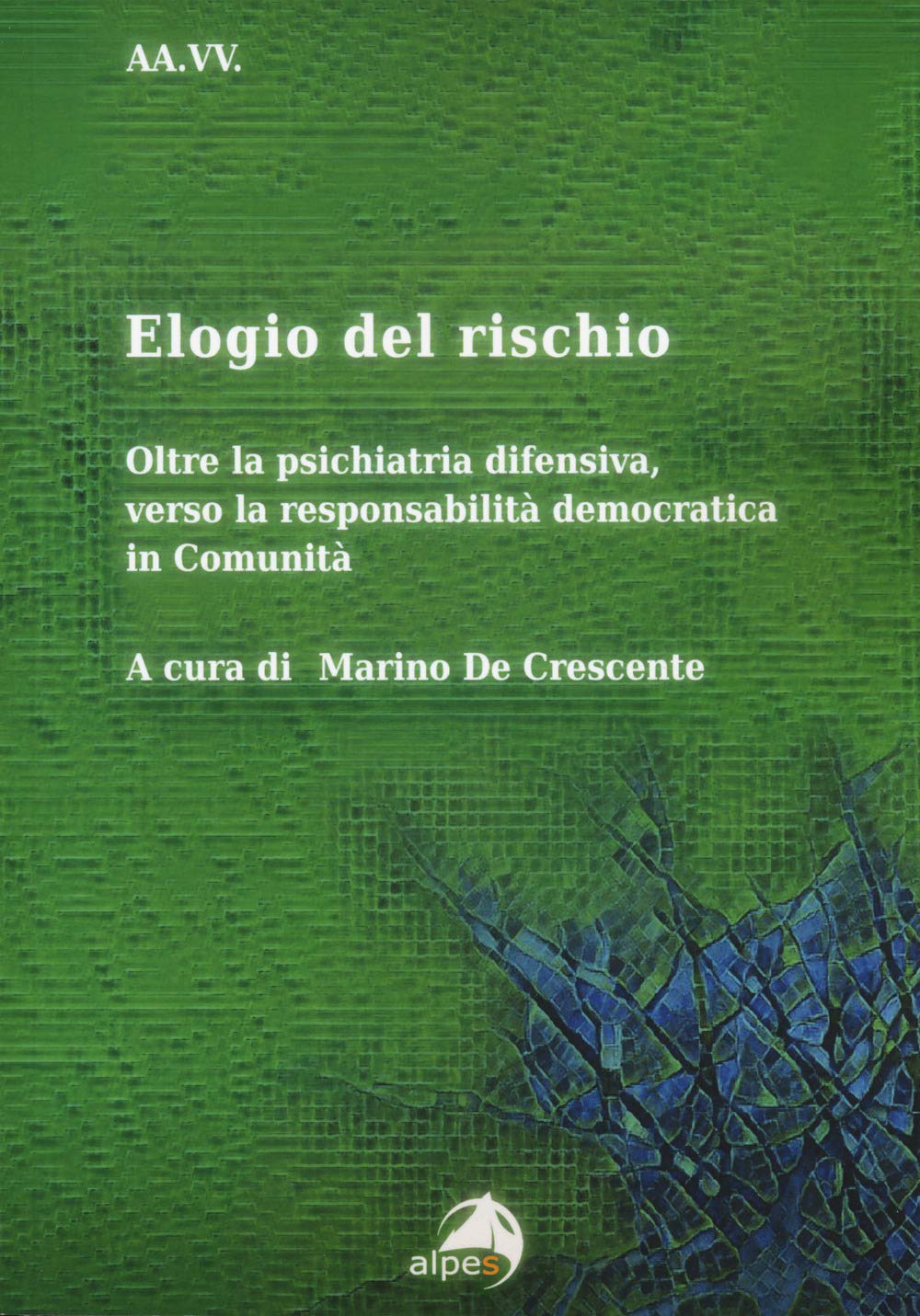 Elogio Del Rischio. Oltre La Psichiatria Difensiva, Verso La Responsabilità Democratica In Comunità - 4