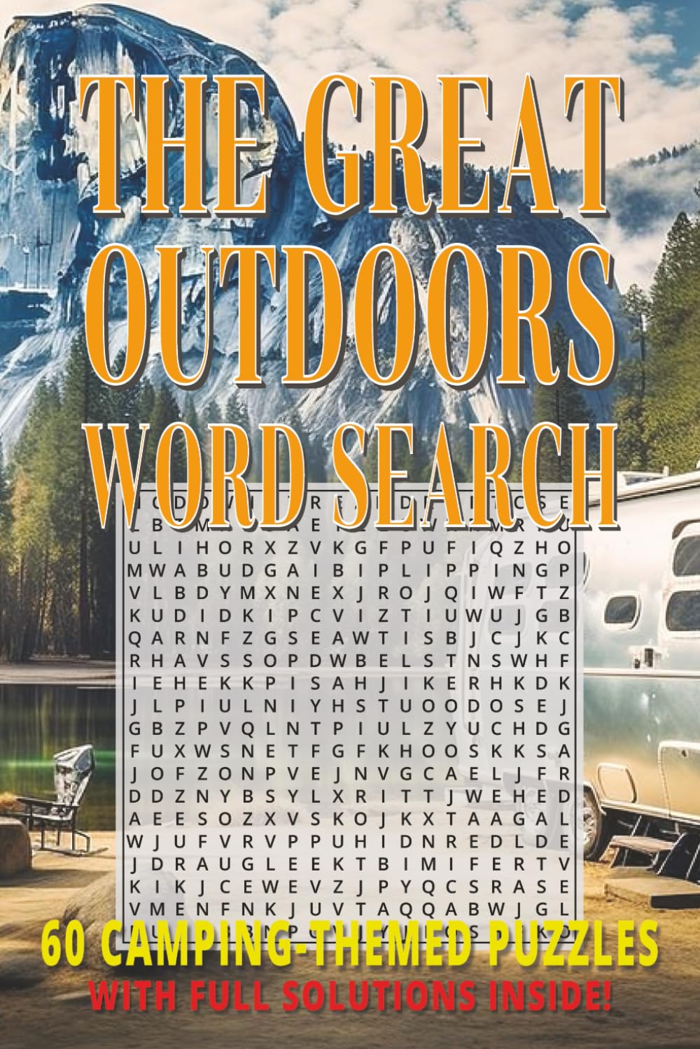 GREAT OUTDOORS WORD SEARCH: Easy-To-Read Word Find Book For Adults | 60 Camping-themed Puzzles With Solutions | 720 Words To Discover | Must-Have Camping Companion
