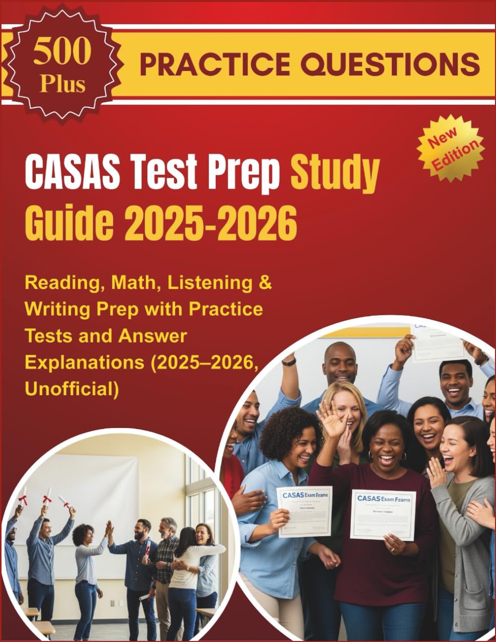 CASAS Test Prep Study Guide 2025-2026: Reading, Math, Listening & Writing Prep with Practice Tests and Answer Explanations (2025–2026, Unofficial)