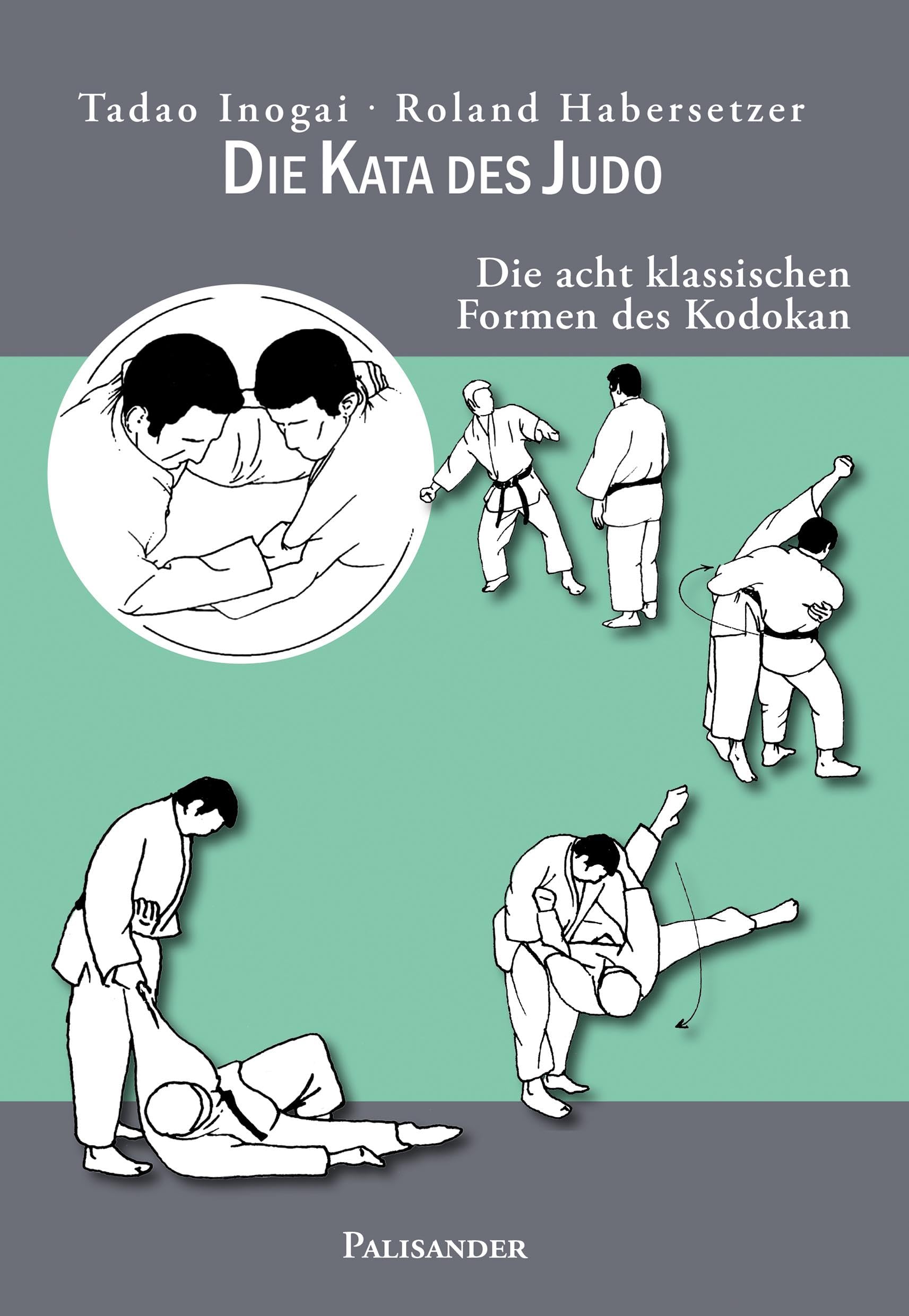 Die Kata des Judo: Die acht klassischen Formen des Kodokan