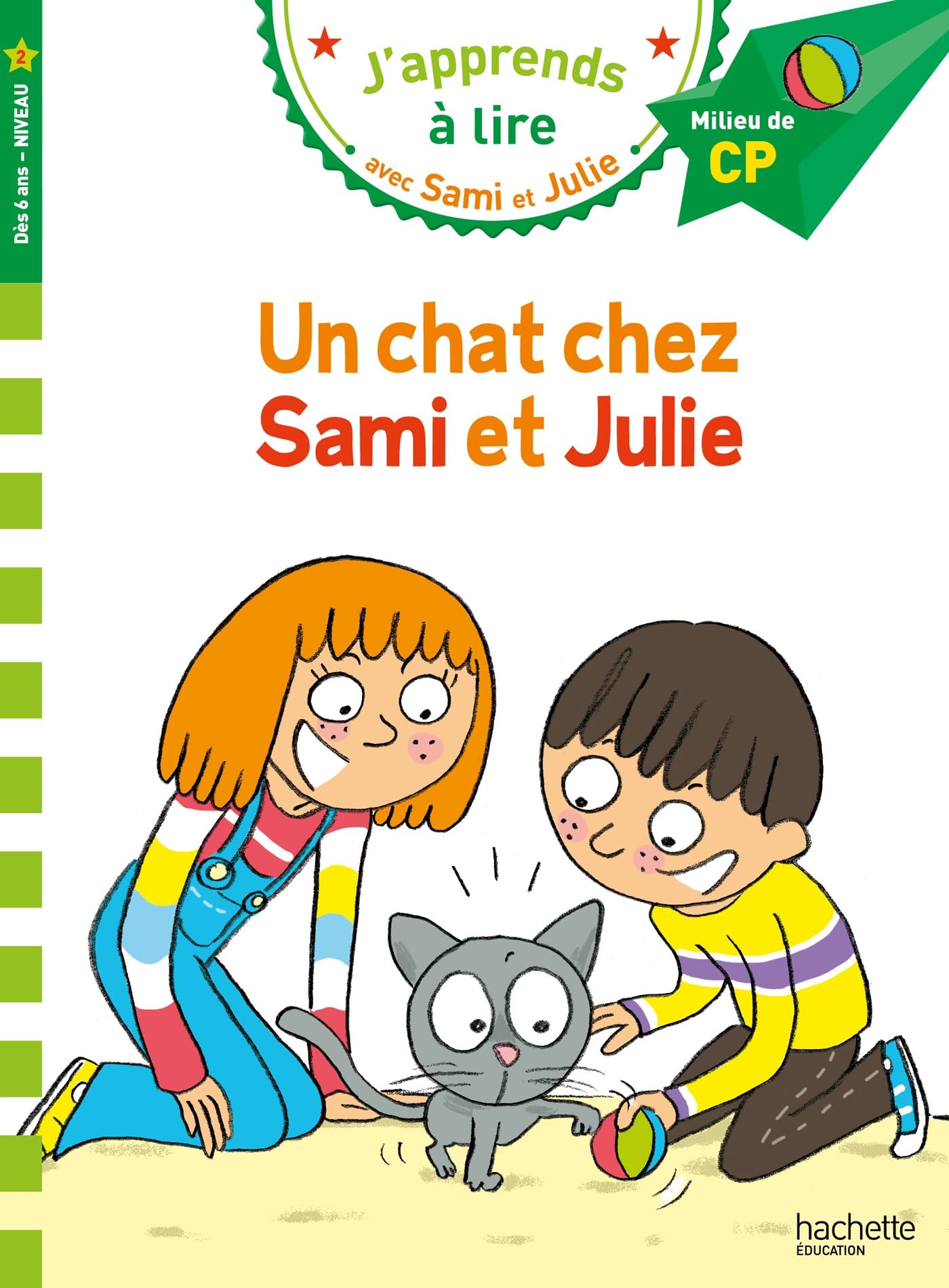 Sami et Julie CP Niveau 2 Un chat chez Sami et Julie: Milieu de CP, Niveau 2