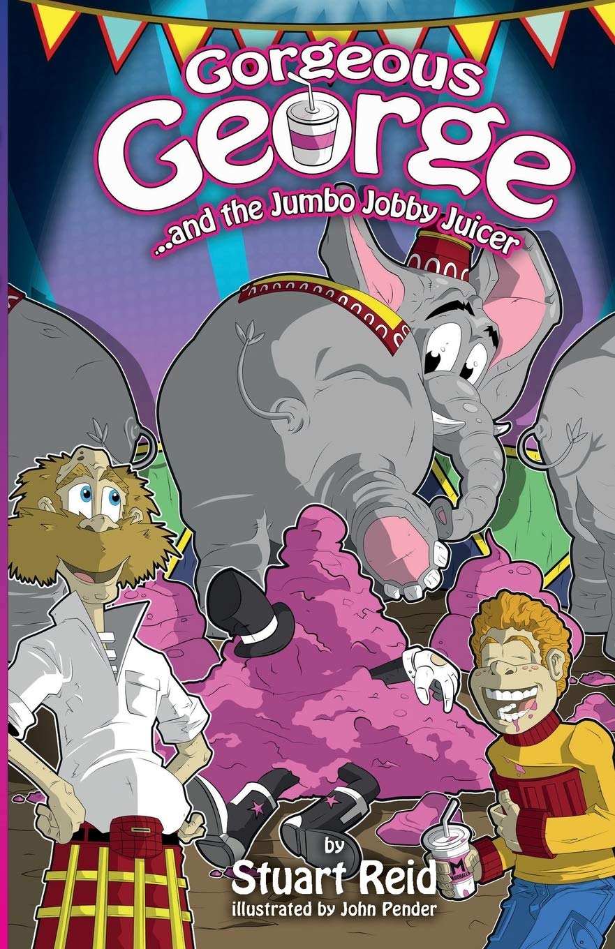 Stuart Reid Unisex Multicolor Gorgeous George & The Jumbo Jobby Juicer: 2017 Edition N/A Book