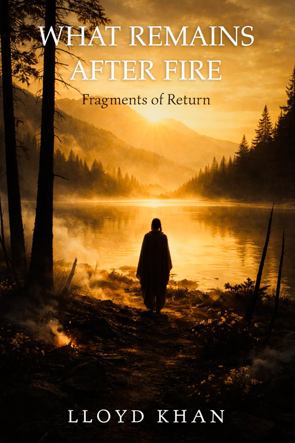 What Remains After Fire: Fragments of Return (The Inner Journey)