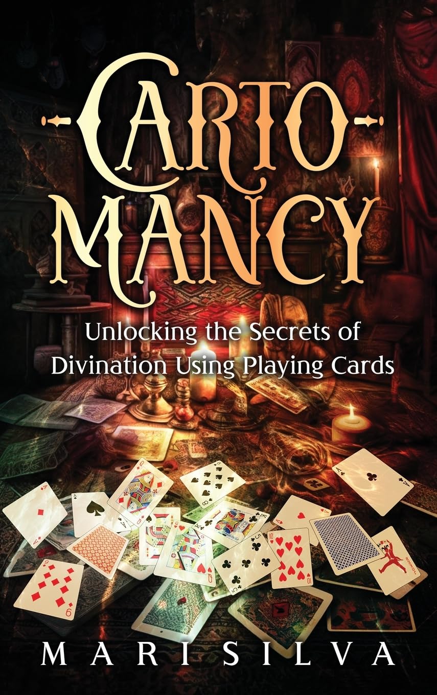 Cartomancy: Unlocking the Secrets of Divination Using Playing Cards