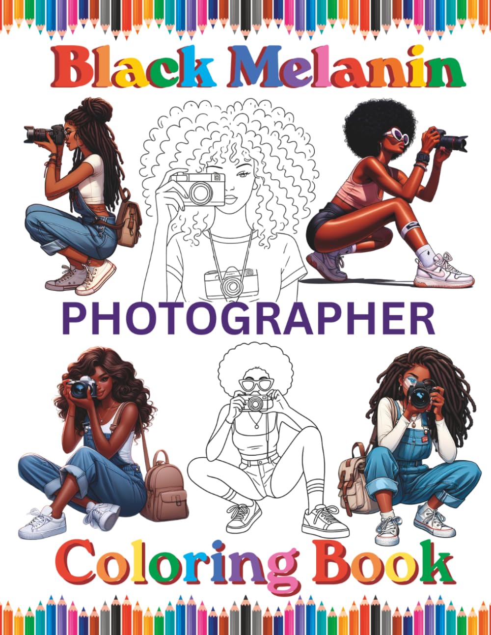 Black Melanin Photographer Coloring Book: Easy pages to color for African American woman that loves photograpy (Black Melanin Coloring Books)