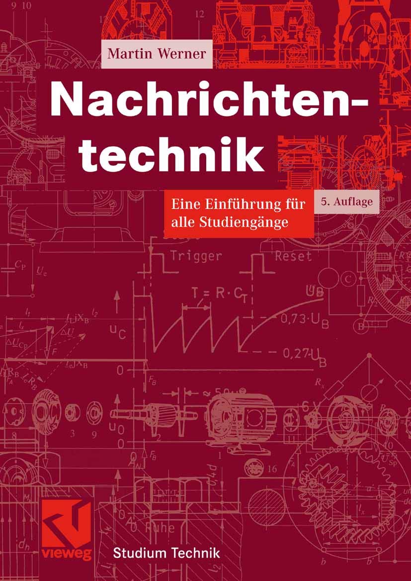 Nachrichtentechnik: Eine Einführung für alle Studiengänge (Studium Technik) (German Edition)