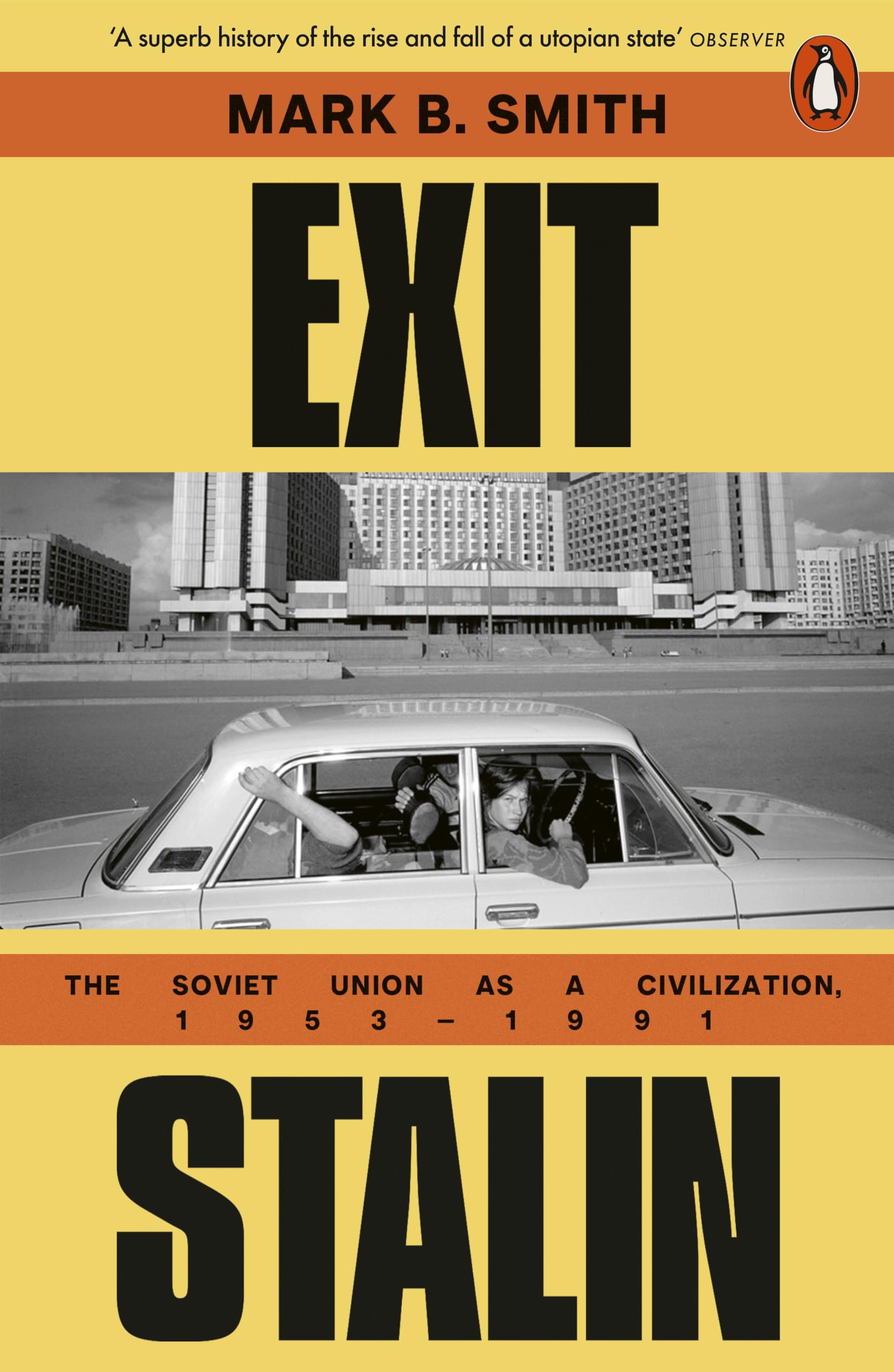 Exit Stalin: The Soviet Union as a Civilization, 1953-1991