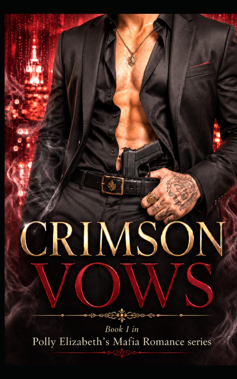 Crimson Vows - Book 1 in Polly Elizabeth's Mafia Romance Series: A Dark Mafia Arranged Marriage Romance (Polly Elizabth's Mafia Romance Series - ... powerful mafia families, & dangerous men)