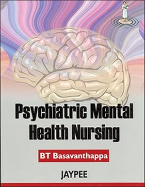 PSYCHIATRIC MENTAL HEALTH NURSING