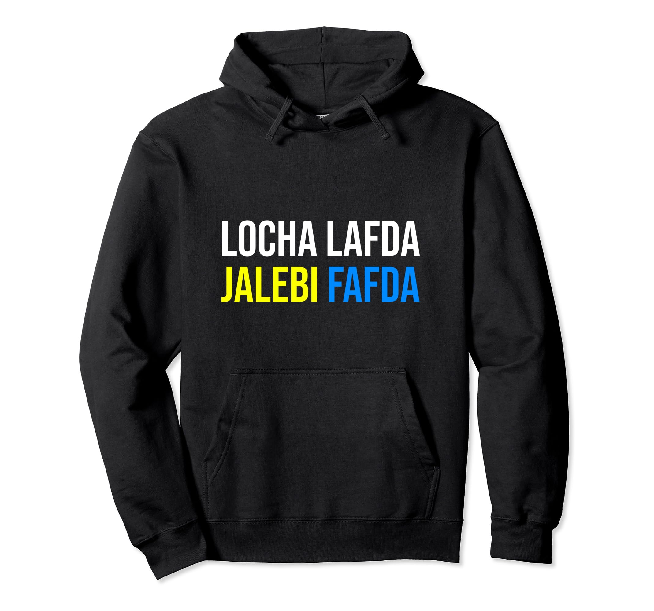 locha lafda jalebi fafda Gujrati sarcasm gift Pullover Hoodie