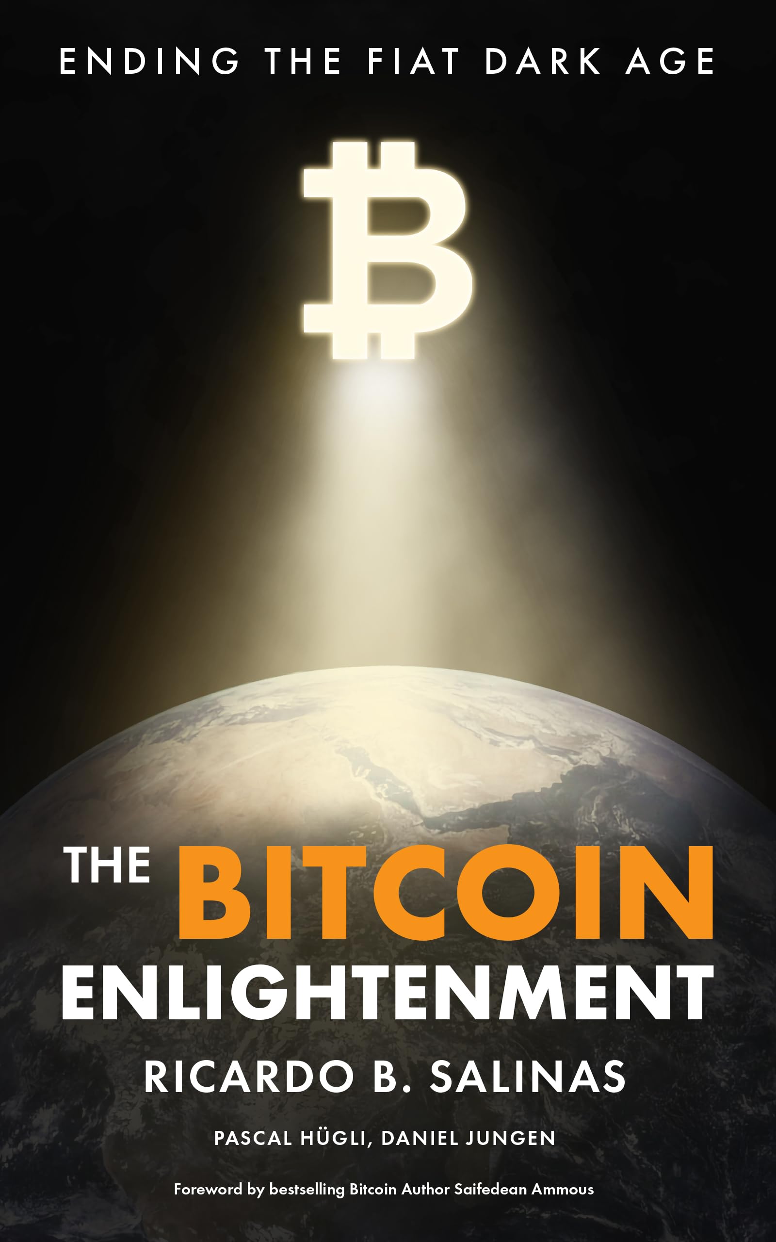 The Bitcoin Enlightenment: Ending The Fiat Dark Age