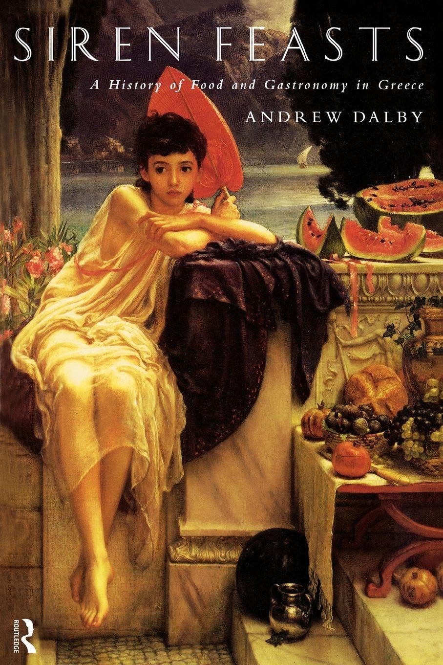 Siren Feasts by Andrew Dalby - 9780415156578