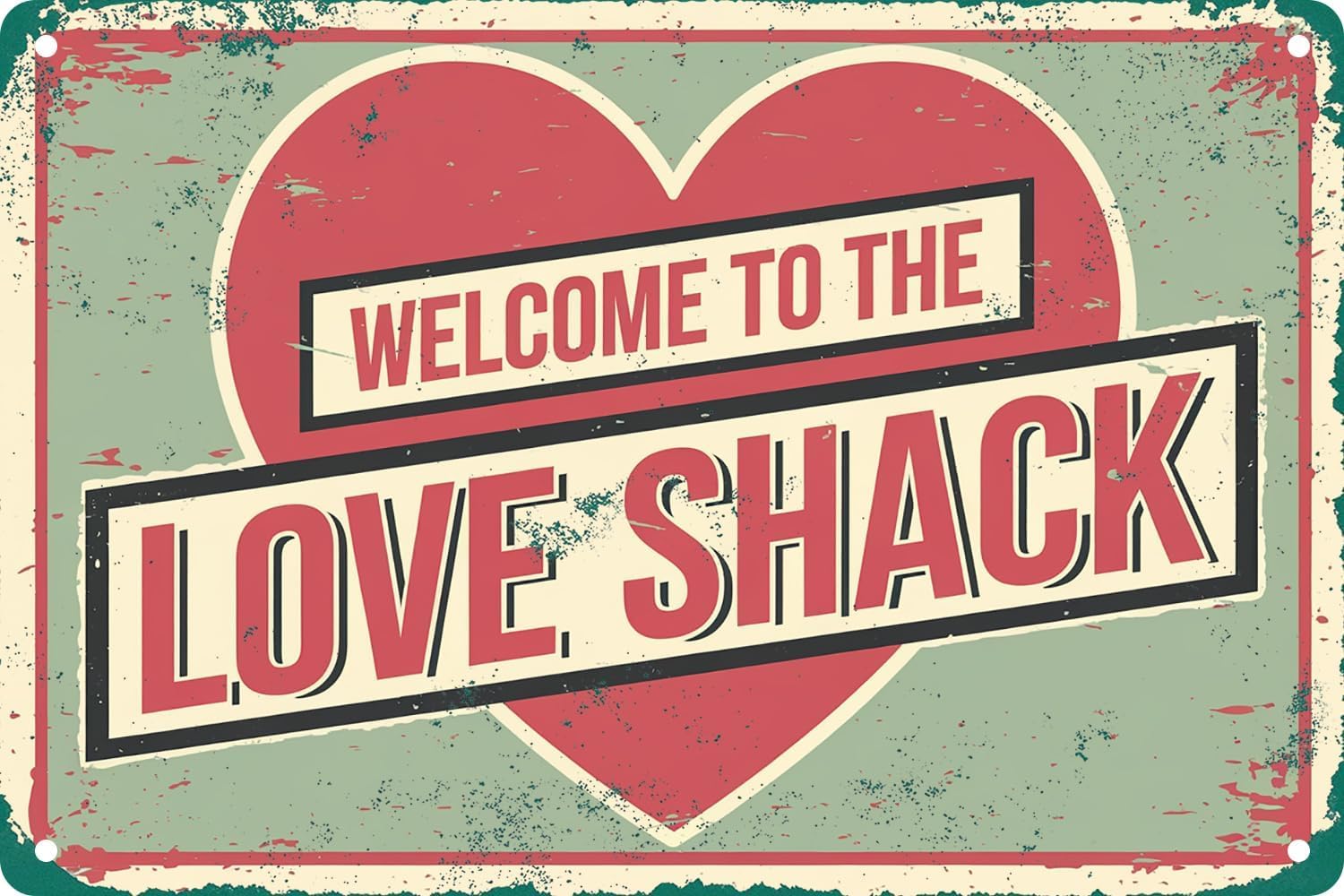 SMAZDFXX Welcome to the Love Shack Vintage Metal Tin Sign Funny Valentine's Day Sign for Home Living Room Bedroom Garden Restaurant Wall Decor Poster 8"x12"