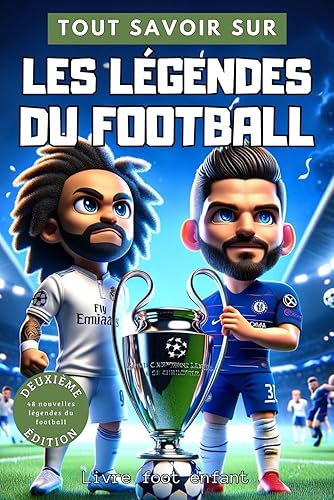 Tout savoir sur : Les légendes du football 2e édition livre foot enfant: Découvre de nouvelles histoires des légendes du football mondial - illustré ... cadeau idéal garçon fille enfant 6 à 16 ans.