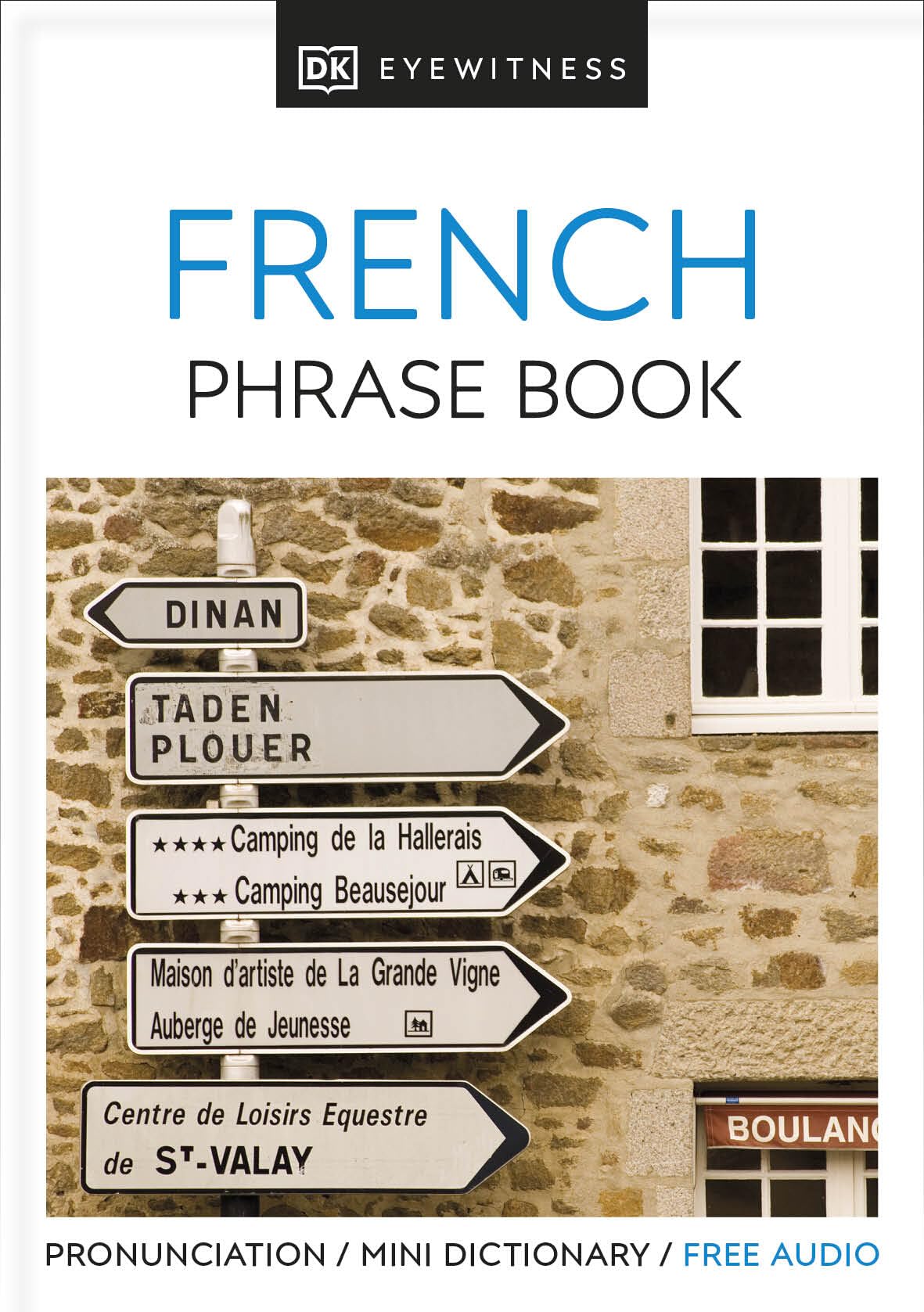 Eyewitness Travel Phrase Book French: Essential Reference for Every Traveller (Eyewitness Travel Guides Phrase Books) (DK Eyewitness Phrase Books)
