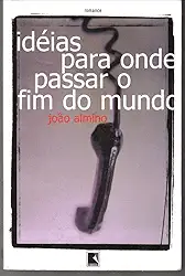 IDÉIAS PARA ONDE PASSAR O FIM DO MUNDO