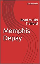 Memphis Depay: Road to Old Trafford
