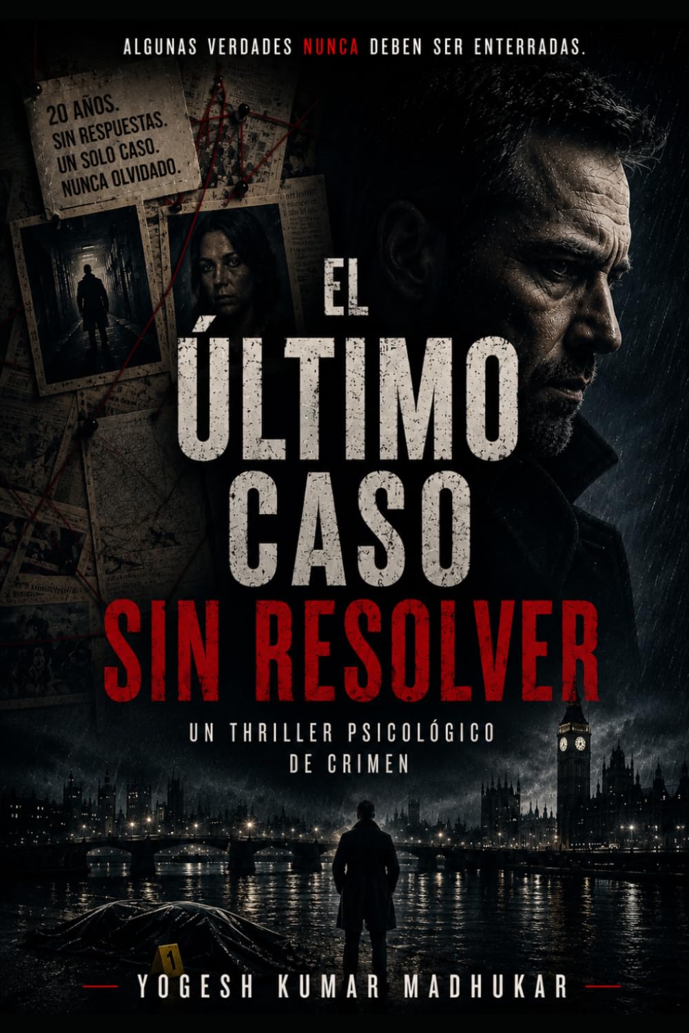 El Último Caso Sin Resolver: Un Oscuro Thriller Psicológico Criminal