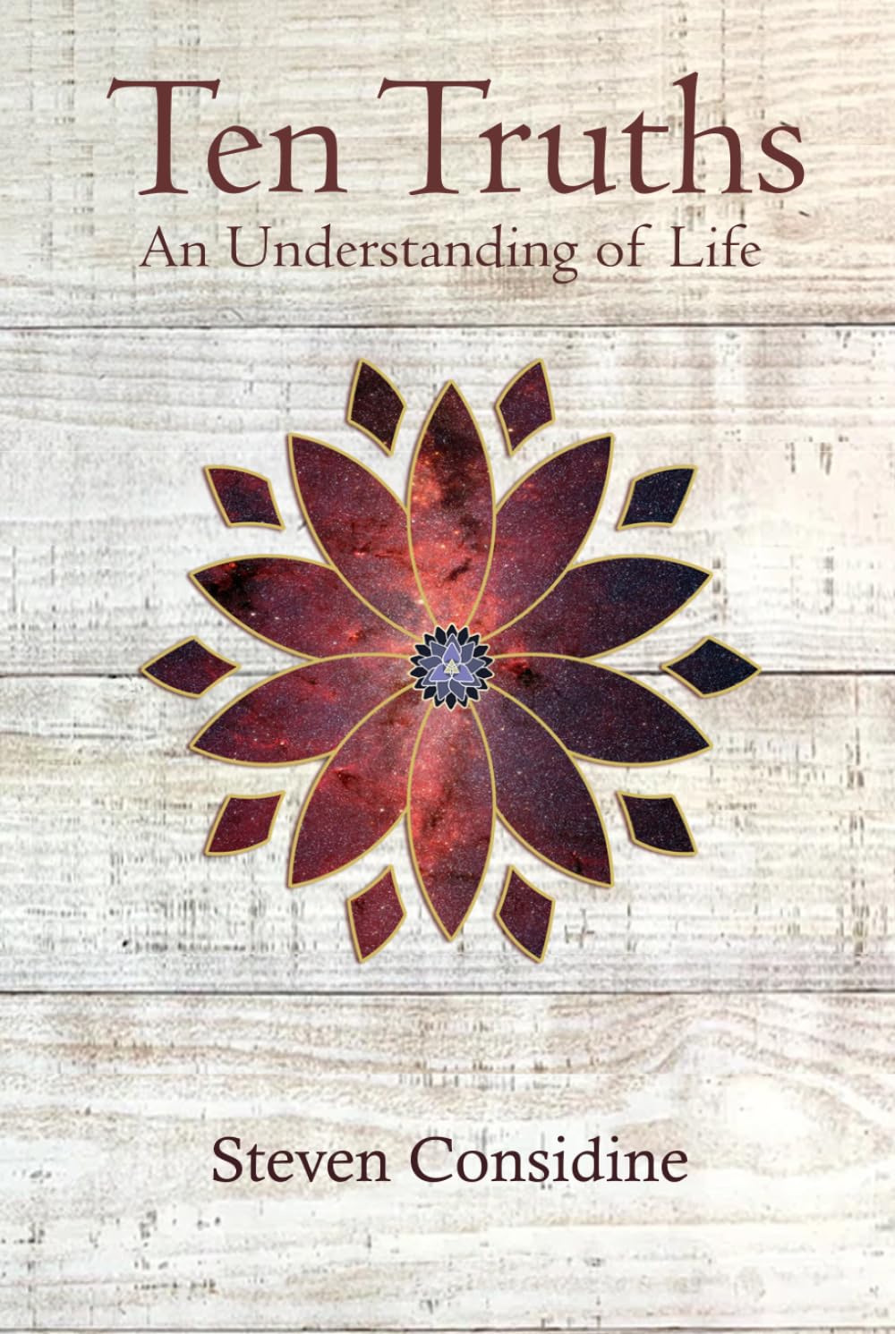 Ten Truths: An Understanding of Life