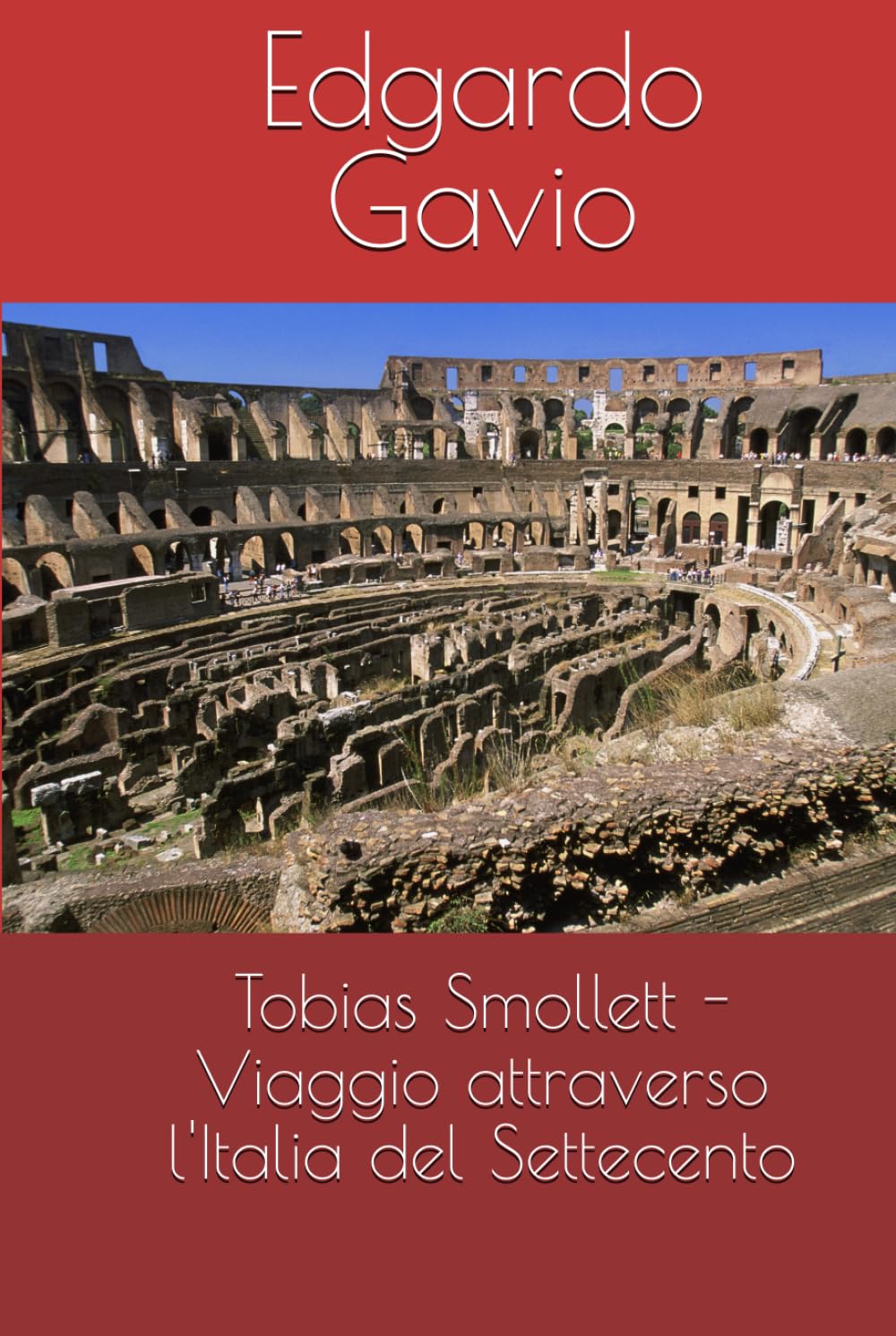Tobias Smollett - Viaggio attraverso l'Italia del Settecento