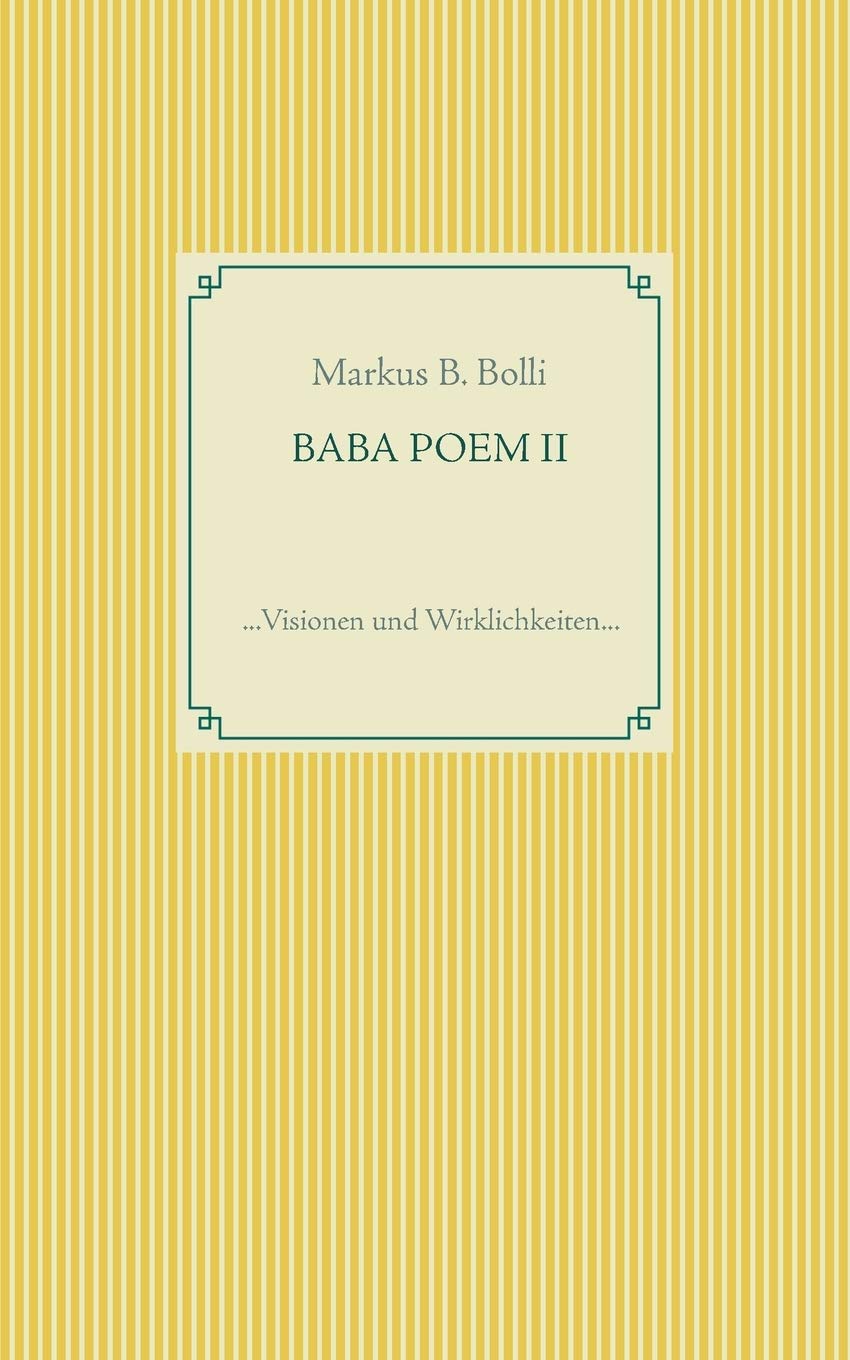 Baba Poem II: ...Visionen und Wirklichkeiten...