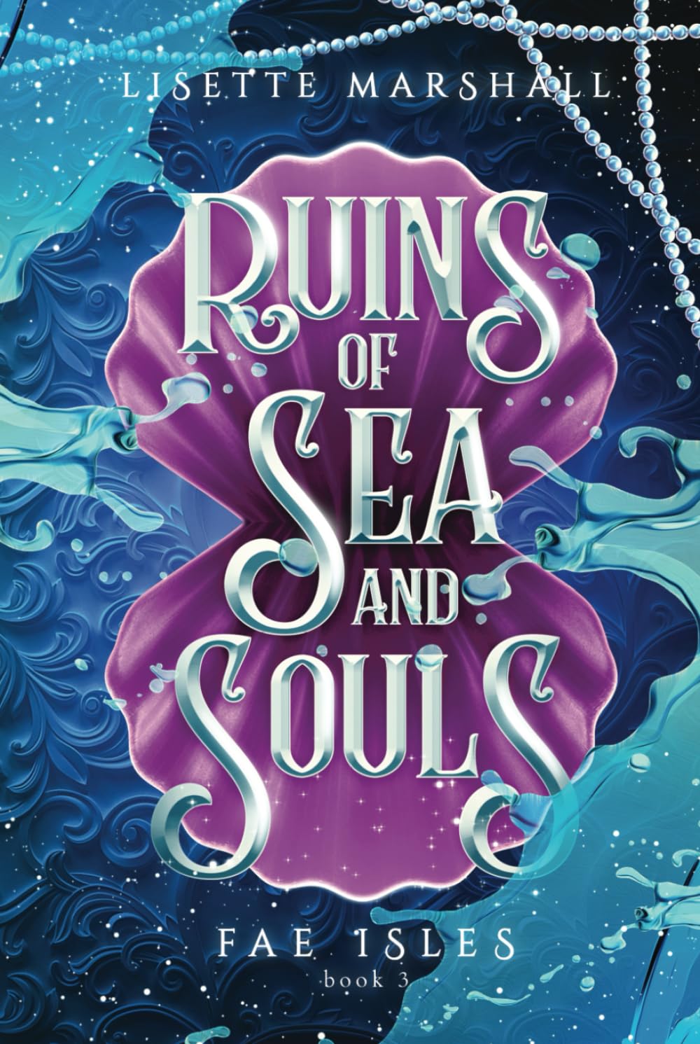 Ruins of Sea and Souls: A Steamy Fae Fantasy Romance (Fae Isles)