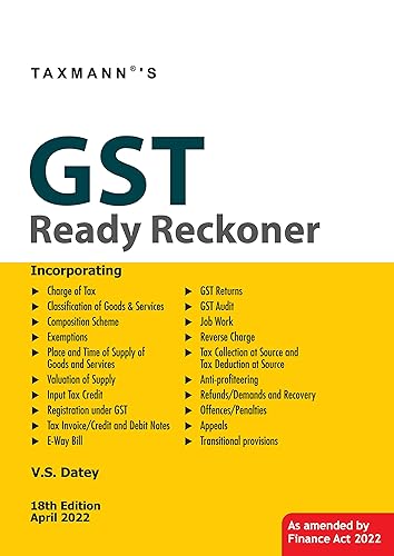 Taxmann's GST Ready Reckoner – Best-selling ready referencer for all provisions of the GST Law along with relevant GST Case Laws, GST Notifications, GST Circulars, etc. | [Finance Act 2022 Edition]