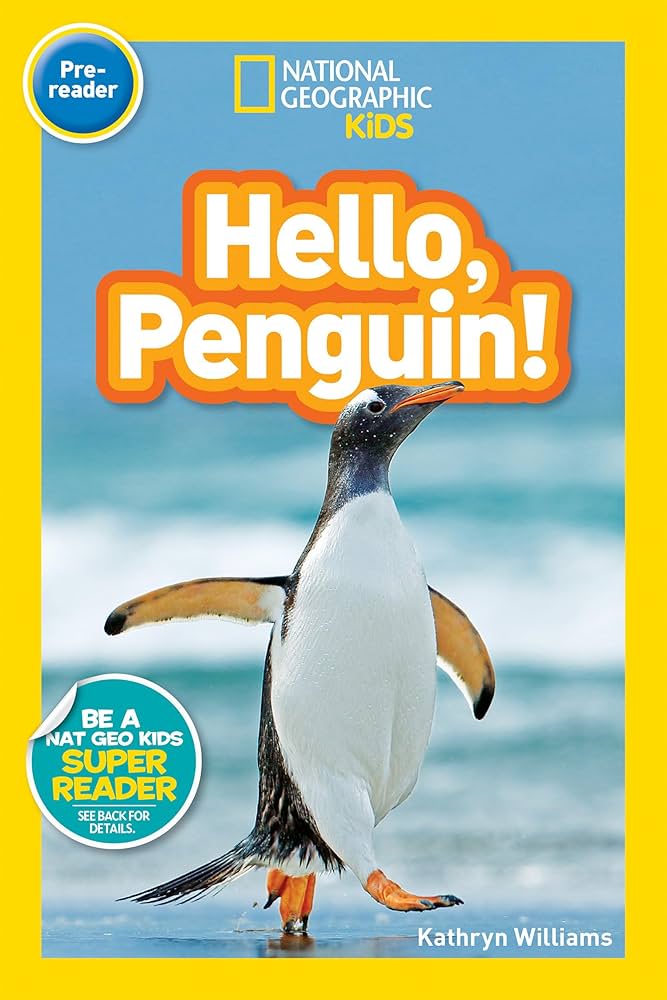 Hello, Penguin! (National Geographic Kids Readers, Pre-Reader