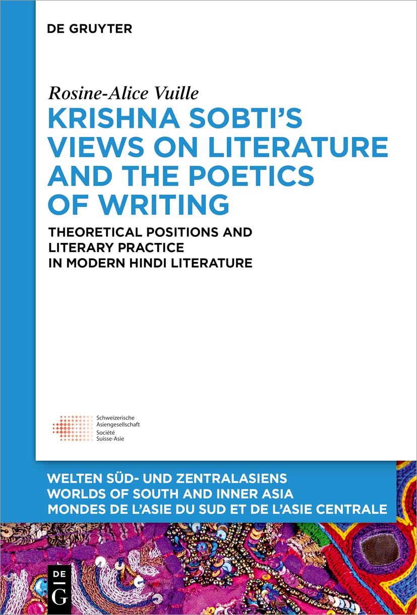 Krishna Sobti's Views on Literature and the Poetics of Writing: Theoretical Positions and Literary Practice in Modern Hindi Literature: 12