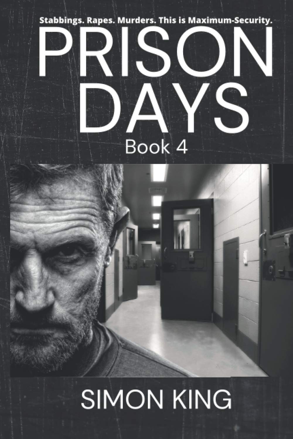 Prison Days: True Diary Entries by a Maximum Security Prison Officer, September, 2018: 4