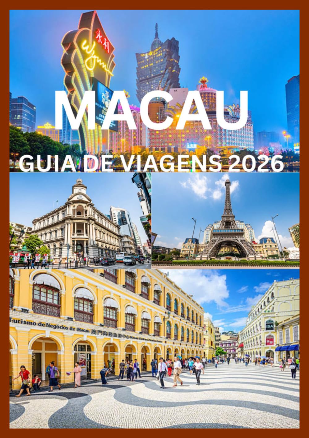MACAU GUIA DE VIAGENS 2026: Tudo o que você precisa saber para uma aventura incrível em Macau